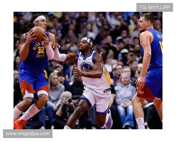 勇士鏖战掘金巅峰对决再燃硝烟群星闪耀上演激情篮球盛宴