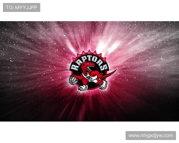 多伦多猛龙重塑球队荣耀新纪元聚焦年轻核心与未来发展战略 多伦多猛龙重塑球队荣耀新纪元聚焦年轻核心与未来发展战略